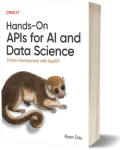 Hands-On APIs for AI and Data Science