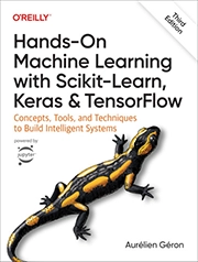 کتاب آموزش عملی یادگیری ماشین با استفاده از Scikit-Learn، Keras و TensorFlow: مفاهیم و تکنیکها برای ساخت سیستمهای هوشمند