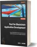 Rust For Blockchain Application Development Edition: 1