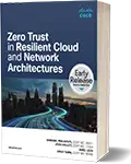 Zero Trust in Resilient Cloud and Network Architectures