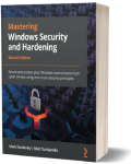 Mastering Windows Security and Hardening