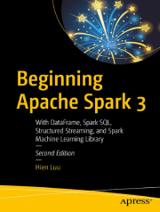 جلد کتاب آغاز کار با Apache Spark 3: با DataFrame، Spark SQL، Structured Streaming و کتابخانه یادگیری ماشین Spark