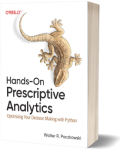 Hands-On Prescriptive Analytics