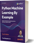 Python Machine Learning By Example - Fourth Edition