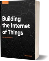 Building the Internet of Things