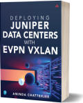 Deploying Juniper Data Centers with EVPN VXLAN