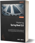 Mastering Spring Boot 3.0