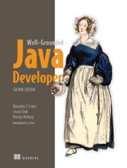 جلد کتاب The Well-Grounded Java Developer نسخه دوم: یادگیری عمیق جاوا، JVM، بهینهسازی و همزمانی