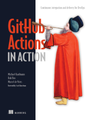 جلد کتاب کاربرد عملی GitHub Actions – نسخه اول
اثر Michael Kaufmann, Rob Ros, Marcel de Vries