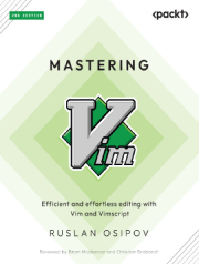 کتاب استادی در Vim: ویرایش کارآمد و بیدردسر با Vim و Vimscript اثرRuslan Osipov