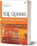 SQL Queries for Mere Mortals: A Hands-On Guide to Data Manipulation in SQL Edition: Fourth