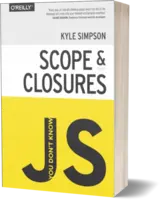 You Don't Know JS: Scope and Closures