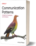 Communication Patterns: A Guide for Developers and Architects