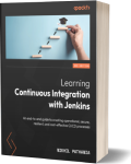 Learning Continuous Integration with Jenkins β Third Edition