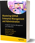Mastering GitHub Enterprise Management and Administration Edition: 1
