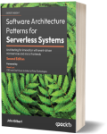 Software Architecture Patterns for Serverless Systems (2nd
                  Edition)