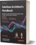 Solutions Architect's Handbook - Third Edition
